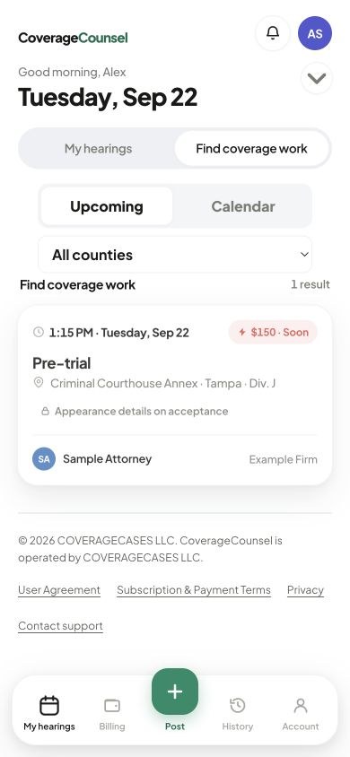 Sample posted Pre-trial hearing in CoverageCounsel: September 22 at 1:15 PM, Criminal Courthouse Annex in Tampa, Division J, offering $150.